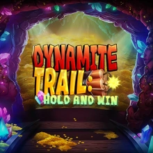 Dynamite Trail: Dynamite Dynamite Dynamite: Hold &amp; Win
