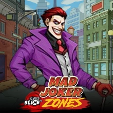Zones SuperSlice du Joker fou