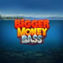 Bigger Money Bass