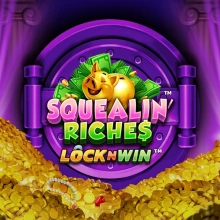 Squealin' Riches