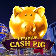 Augmenter le niveau de Cash Pig