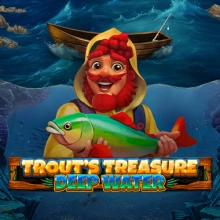 Trouts Schatz – Tiefes Wasser