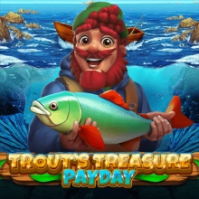 Trouts Schatz – Zahltag